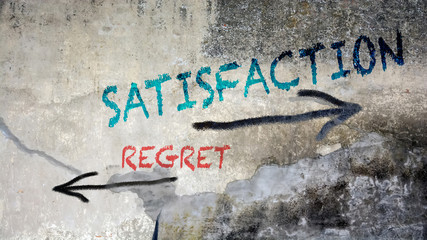 Wall Graffiti Satisfaction versus Regret