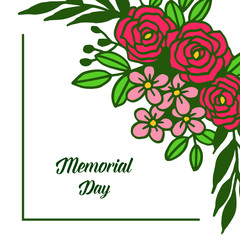 Vector illustration greeting card of memorial day with rose colorful flower frames blooms