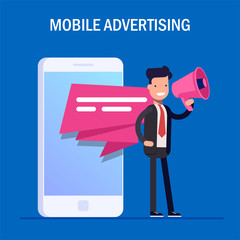 Mobile advertising concept. Businessman or manager speaks into a megaphone. Pop-up notification on the screen of a mobile phone or smartphone. Advertising campaign. Vector illusytation in flat style.