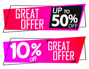 Great Offer, Sale banners design template, discount tags, 10% off, up to 50% off, vector illustration