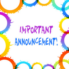Word writing text Important Announcement. Business photo showcasing spoken statement that tells showing about something