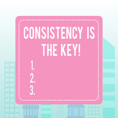 Writing note showing Consistency Is The Key. Business concept for by Breaking Bad Habits and Forming Good Ones