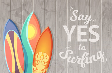Say yes to surfing vector background with surfboards. Surfing concept, surfboard sport illustration