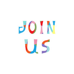  Vector illustration of greeting bright coloring inscription Join Us. Promotional  isolated lettering typography poster for invitation, coupon, blog icon, card, shopping mall, banner. EPS 10