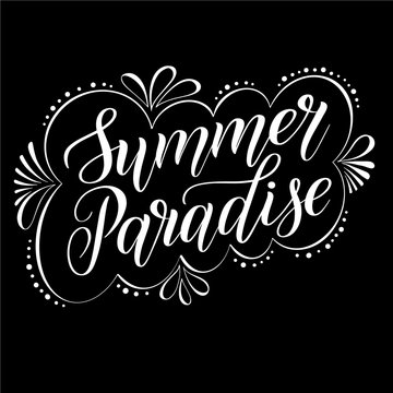 Summer paradise. Royal style holiday design element for seasonal card or logo. Elegant isolated cursive in decorative frame. Calligraphic style. Script lettering. Vector black and white illustration.