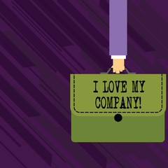 Conceptual hand writing showing I Love My Company. Concept meaning tell why admire their job and workplace Businessman Carrying Colorful Briefcase Portfolio Applique