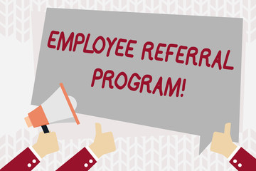 Text sign showing Employee Referral Program. Business photo showcasing internal recruitment method employed by organizations Hand Holding Megaphone and Other Two Gesturing Thumbs Up with Text Balloon
