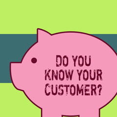 Handwriting text writing Do You Know Your Customer Question. Conceptual photo service identify clients with relevant information