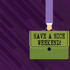 Conceptual hand writing showing Have A Nice Weekend. Concept meaning wishing someone that something nice happen holiday Businessman Carrying Colorful Briefcase Portfolio Applique