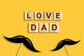 Happy father's day background. Mustache on a stick. Love Dad, inscription on wooden blocks on a yellow background. Congratulatory background.
