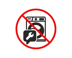 No or Stop. Spanner tool icon. Washing machine repair service sign. Prohibited ban stop symbol. No washing machine icon. Vector