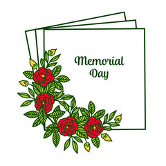 Vector illustration poster memorial day with frame flower red and leaves green