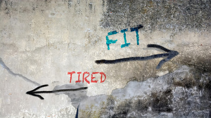 Wall Graffiti Fit versus Tired