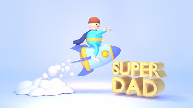 Cartoon male figurine sitting on a blue space rocket. Big "Super Dad" text. 3d rendering picture.