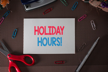 Conceptual hand writing showing Holiday Hours. Concept meaning Overtime work on for employees under...