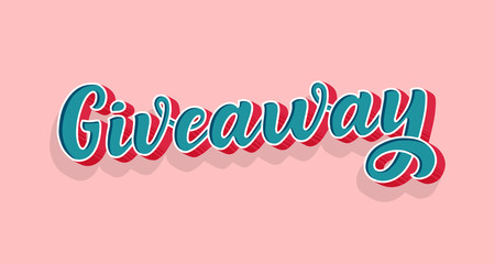 Giveaway lettering. 3D style, vintage illustration. Ad promotion contest image. Win the gift for share or repost. Typographic quote for business sale