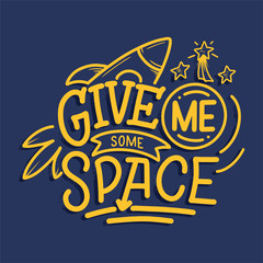 Sketch lettering quote about space for textile design and print . Modern trendy kids concept. Doodle illustration. Hand drawn card. Typography poster.