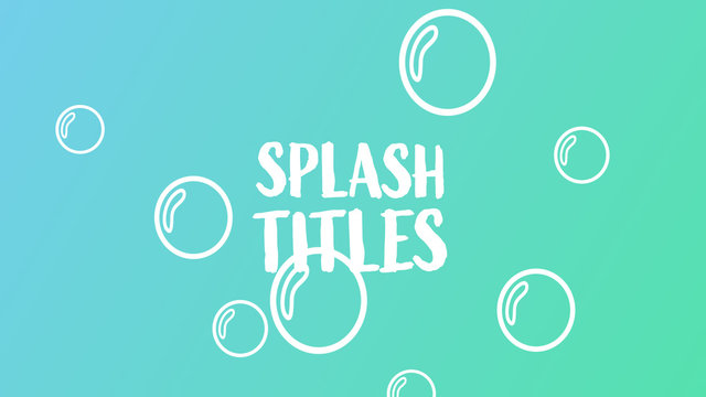 Splash Titles