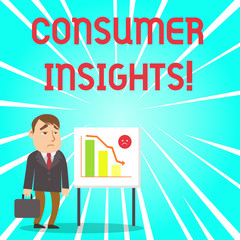 Handwriting text Consumer Insights. Conceptual photo understanding customers based on their buying behavior Businessman Clerk with Brief Case Standing Whiteboard Declining Bar Chart