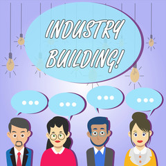 Writing note showing Industry Building. Business concept for Factories and other premises used for analysisufacturing Group of Business People with Speech Bubble with Three Dots