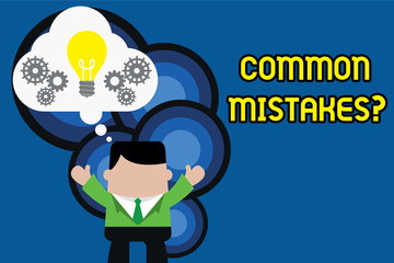 Text sign showing Common Mistakes Question. Business photo text repeat act or judgement misguided making something wrong Standing man suit hands up imaginary bubble light bulb gears working together
