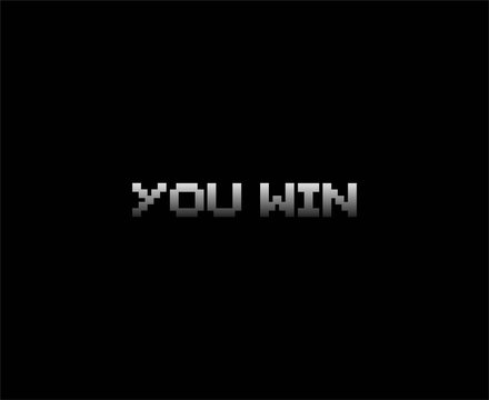 You Win Retro Video Game Message