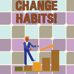 Handwriting text writing Change Habits. Conceptual photo to stop doing something that is somewhat bad or harmful Smiling Businessman Climbing Colorful Bar Chart Following an Arrow Going Up