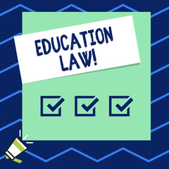 Writing note showing Education Law. Business concept for legal discipline covering all issues pertaining to schools