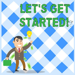 Conceptual hand writing showing Let S Get Started. Concept meaning encouraging someone to begin doing something