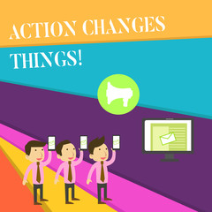 Handwriting text Action Changes Things. Conceptual photo start doing something against problem resolve or achieve it