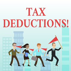 Word writing text Tax Deductions. Business photo showcasing reduction income that is able to be taxed of expenses