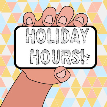 Handwriting text writing Holiday Hours. Conceptual photo Overtime work on for employees under flexible work schedules