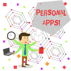 Writing note showing Personal Apps. Business concept for App for secure password less validation to online services Stressed Male Employee Manager Multitasking Meet Deadline