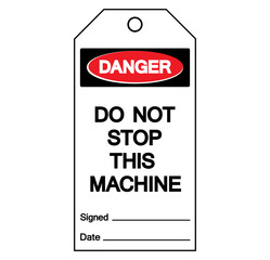 Danger Do Not Stop This Machine Label Tag Symbol Sign,Vector Illustration, Isolate On White Background Label. EPS10