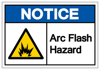 Notice Arc Flash Hazard Symbol Sign, Vector Illustration, Isolate On White Background Label .EPS10