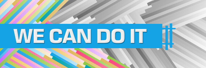 We Can Do It Grey Colorful Lines Background Horizontal 