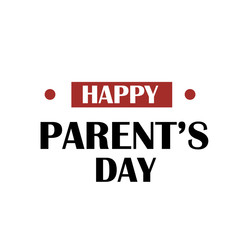 Happy Parents Day Greeting Card Vintage Vector Template Design Background Illustration