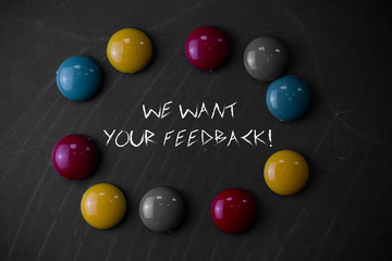 Writing note showing We Want Your Feedback. Business concept for criticism given someone say can be done for improvement