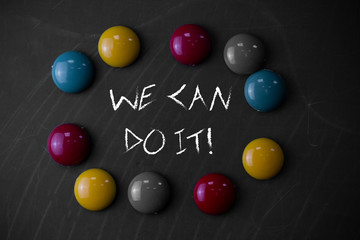 Writing note showing We Can Do It. Business concept for see yourself as powerful capable demonstrating