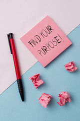 Writing note showing Find Your Purpose. Business concept for reason for something is done or for which still exists Note papers and stationary placed sideways on top of softhued backdrop