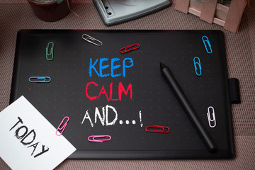 Word writing text Keep Calm And. Business photo showcasing motivational poster produced by British government