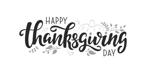 Happy Thanksgiving Day vector lettering quote. Handwritten greeting card template for Thanksgiving day. Modern calligraphy, hand lettering inscription.