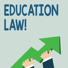 Word writing text Education Law. Business photo showcasing legal discipline covering all issues pertaining to schools photo of Hand Holding Colorful Huge 3D Arrow Pointing and Going Up