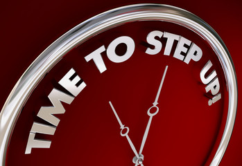 Fototapeta na wymiar Time to Step Up Take Control Action Clock Words 3d Illustration