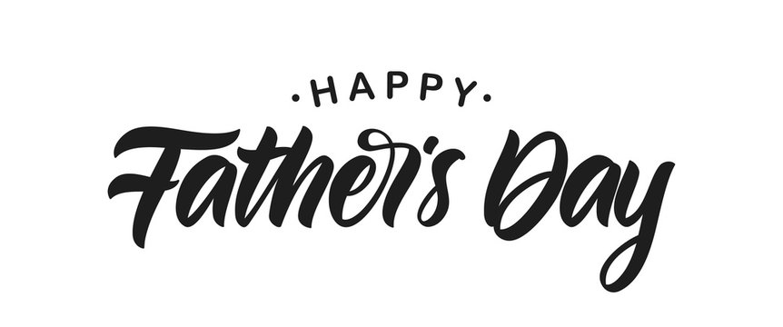 Handwritten Calligraphic type lettering composition of Happy Father's Day on white background.