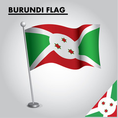 BURUNDI flag icon. National flag of BURUNDI on a pole