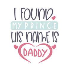 I found my prince his name is daddy