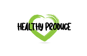 healthy produce text word with green love heart shape icon