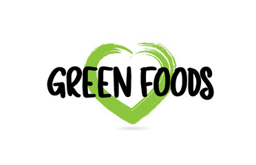 green foods text word with green love heart shape icon