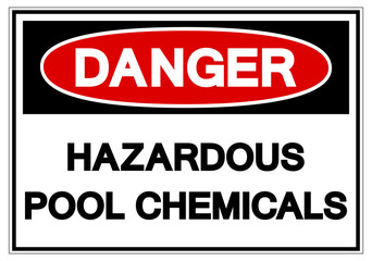 Danger Hazardous Pool Chemicals Symbol Sign, Vector Illustration, Isolate On White Background Label. EPS10